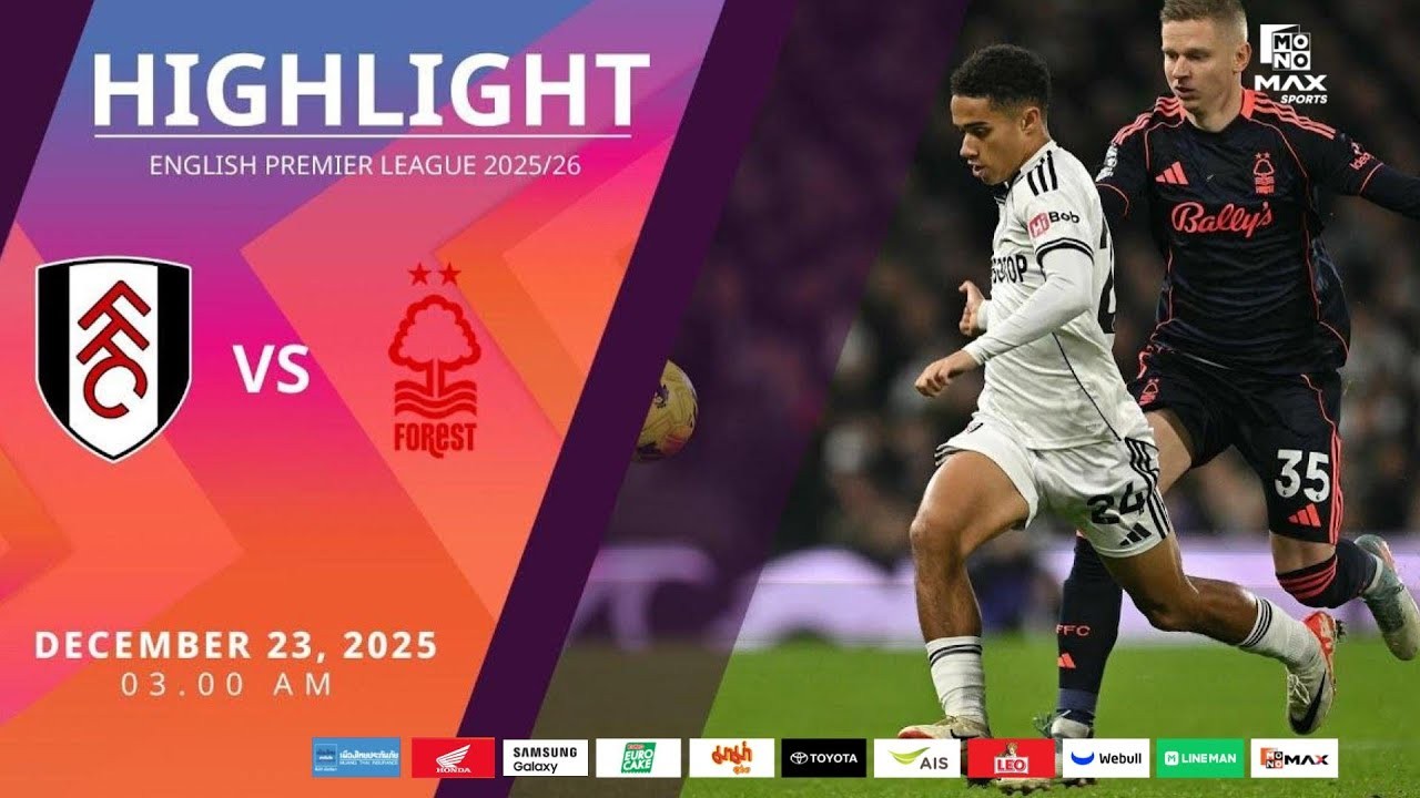 #ไฮไลท์ฟุตบอล [ ฟูแล่ม 1 - 0 น็อตติ้งแฮม ฟอเรสต์ ] พรีเมียร์ลีก อังกฤษ 2025/23.12.68