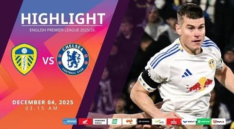 #ไฮไลท์ฟุตบอล [ ลีดส์ ยูไนเต็ด 3 - 1 เชลซี ] พรีเมียร์ลีก อังกฤษ 2025/4.12.68